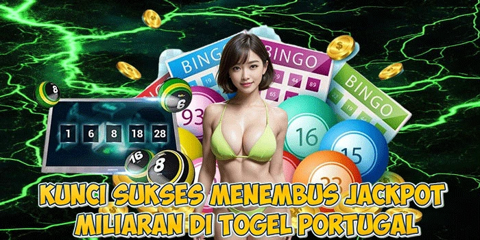 Kunci Sukses Menembus Jackpot Miliaran di Togel Portugal